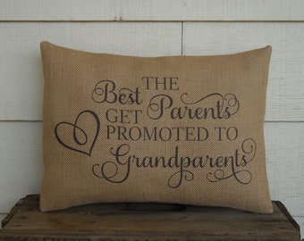 Grandparents Burlap Pillow, The Best Parents Get Promoted to Grandparents, Grandparents gift, Saying 20, Farmhouse Pillows, INSERT INCLUDED