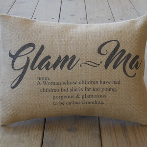 Glam Ma Burlap Pillow, Christmas Gift for Grandma, Glamma Pillow, Farmhouse Pillows, Mother&#39;s Day Gift
