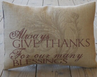 Give Thanks Burlap Pillow, Farmhouse, Pillows, Shabby Chic, Thanksgiving , Autumn 29, INSERT INCLUDED