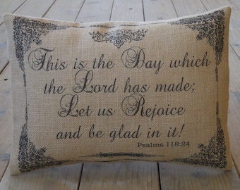 Psalm 118  Burlap Pillow -House warming - shabby chic decor - Farmhouse Pillows, Inspire12,  INSERT INCLUDED