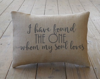 Soul Loves Burlap Pillow, I have found the One whom my soul loves, Wedding Gift, Anniversary Gift, Farmhouse Pillows, Love4, INSERT INCLUDED