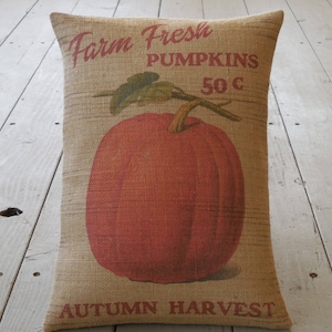 Pumpkin burlap Pillow, Farm Fresh Pumpkins, Farmhouse Pillows, Shabby Chic, Autumn Pillows, Autumn 25,  INSERT INCLUDED