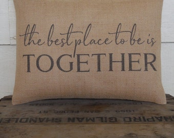 Together Burlap Pillow, Farmhouse Pillows, Modern wedding gift,  bridal shower gift, Valentine's Day