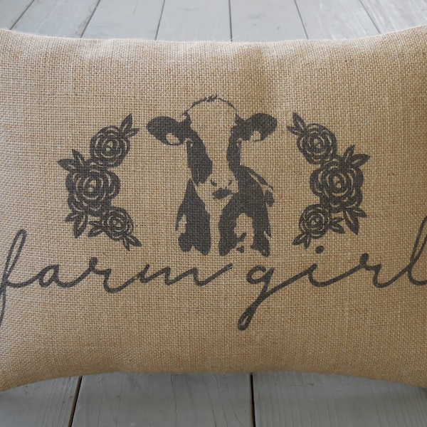 Farm Girl Burlap Pillow, cow decor, Shabby Chic, Farmhouse Pillows, INSERT INCLUDED