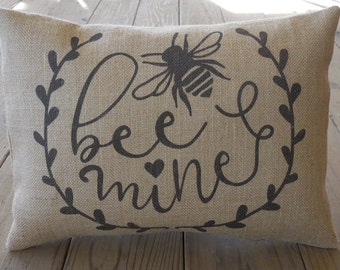 Bee Mine Burlap Pillow, Farmhouse Pillows, Modern wedding gift,  bridal, Valentine's Day, Love19,  INSERT INCLUDED