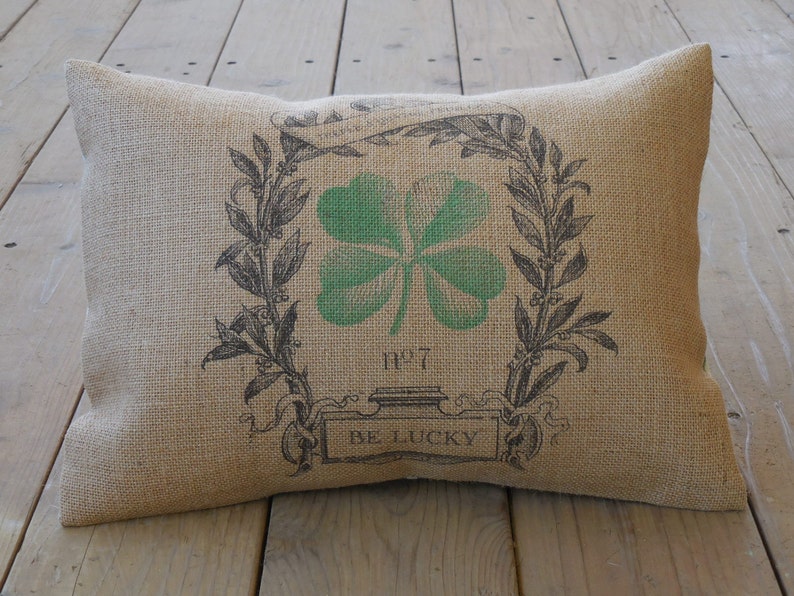 Be Lucky Shamrock Burlap Pillow, housewarming, hostess gift, Farmhouse Pillows, Saying 32, INSERT INCLUDED image 1