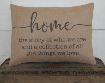 Home the story of who we are Burlap Pillow, Farmhouse Pillows, Modern wedding gift,  bridal shower gift, Valentine's Day