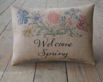 Welcome Spring Burlap Pillow, Farmhouse Pillows, Shabby Chic 16, Spring Pillow, Mother's Day Gift,  INSERT INCLUDED