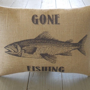 Gone Fishing Burlap Pillow, Shabby Chic, cabin decor, man cave,Farmhouse Pillows, US7,  INSERT INCLUDED