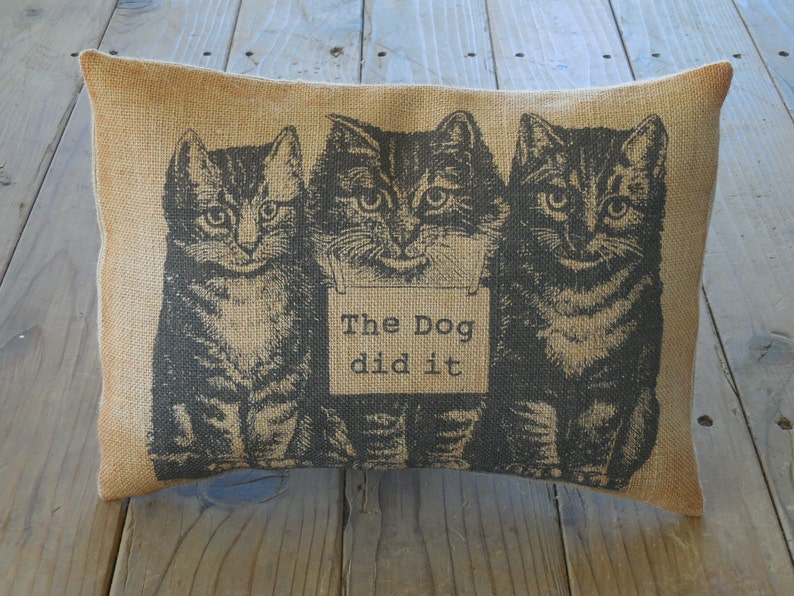 Cat Burlap Pillow, The Dog Did It, Cats, Farmhouse Pillows, cat2 , INSERT INCLUDED