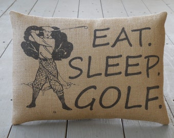 Eat Sleep Golf Burlap Pillow, Vintage Golf Pillow,  Farmhouse Pillows,  Sports12a, INSERT INCLUDED