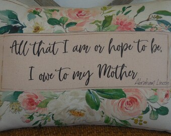 Mother's Day Pillow, Farmhouse Pillows, Mother's Day Gift for Mom, Abraham Lincoln Quote