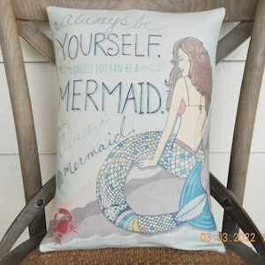 Always be a Mermaid Pillow, Mermaid Pillow , Ocean Decor, Nautical Decor, Farmhouse Pillows