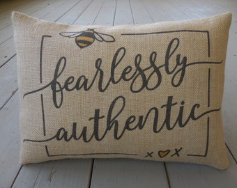 Bee Fearlessly Authentic Burlap Pillow, Shabby chic, Bee Decor, Farmhouse Pillows, B43,  INSERT INCLUDED
