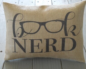 Book Nerd Burlap Pillow, Book Lover Gift, Reader Gift,Farmhouse Pillows, Book16,  INSERT INCLUDED, Free Shipping