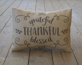 Thankful Burlap Pillow, grateful Thankful blessed, Farmhouse Pillows,  Shabby Chic, Thanksgiving, Autumn 20, INSERT INCLUDED