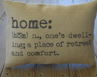 Home definition Burlap Pillow - housewarming gift- new house,Farmhouse Pillows, Love17,  INSERT INCLUDED