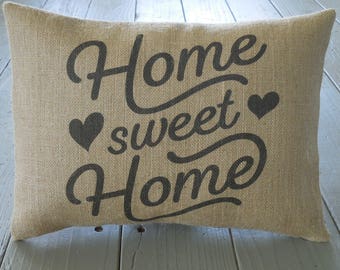 Home Sweet Home Burlap Pillow, Housewarming Gift, Birthday Gift, Farmhouse pillows, Saying 31, INSERT INCLUDED