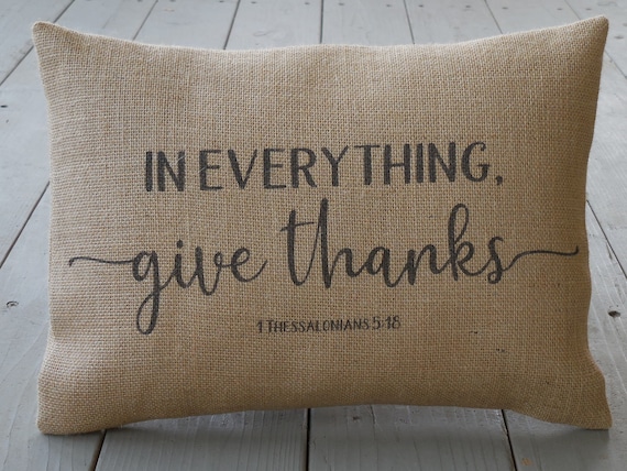 Thess 5:18 Burlap Pillow, Word Art, Shabby Chic, Give Thanks, Farmhouse Pillows, Inspire23, INSERT INCLUDED