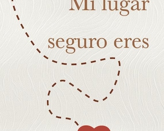 Mi lugar seguro eres tú / Arte romántico imprimible / Tarjeta de amor en español / Regalo para pareja / Descarga digital