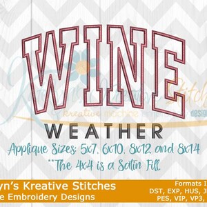 May include: Wine Weather embroidery design in red and white with applique sizes 5x7, 6x10, 8x12, and 8x14. The 4x4 size is a satin fill.  Katelyn's Kreative Stitches Machine Embroidery Designs. Formats included: DST, EXP, HUS, JEF, JEF+, PES, VIP, VP3, and XXX.