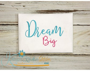 Dream Big Machine Embroidery Design (Instant Download)