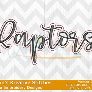 May include: Machine embroidery design of the word "Raptors" in a cursive font with a red outline. The design is available in multiple formats, including DST, EXP, HUS, JEF, JEF+, PES, VIP, VP3, and XXX.