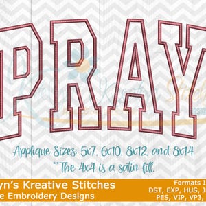 May include: An embroidery design featuring the word "PRAY" in a collegiate-style font, outlined in a reddish-brown color. The design includes various applique sizes, with the 4x4 size being a satin fill. The design is set against a white and light gray chevron pattern.