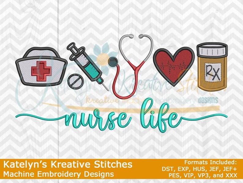 May include: Machine embroidery design featuring a nurse's cap, stethoscope, heart, syringe, and pill bottle with the text "nurse life".