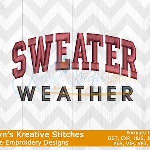 May include: Machine embroidery design for a "Sweater Weather" design. The design is in a red and black color scheme. The text is in a bold, blocky font.