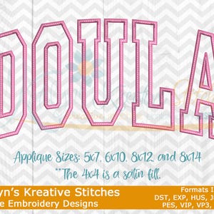 May include: Pink embroidered applique design spelling "DOULA" in a collegiate font. The design includes the text "Applique Sizes: 5x7, 6x10, 8x12, and 8x14" and "Katelyn's Kreative Stitches Machine Embroidery Designs".