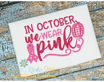 In October We Wear Pink Embroidery Design, Cancer Embroidery Designs, Cancer Ribbon Embroidery, Instant Download, Embriodery Files