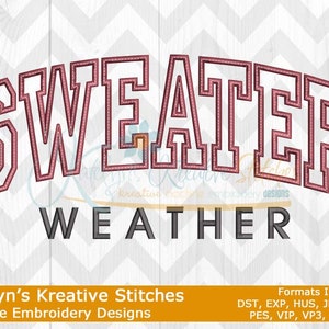 May include: Machine embroidery design for a "Sweater Weather" design. The design features the words "Sweater Weather" in a varsity style font. The word "Sweater" is in a red color and the word "Weather" is in a gray color.