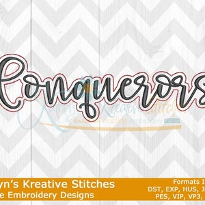 May include: Machine embroidery design for a cursive script that reads "Conquerors". The design is in black with a red outline. The design is for embroidery machines and includes the following formats: DST, EXP, HUS, JEF, JEF+, PES, VIP, VP3, and XXX.