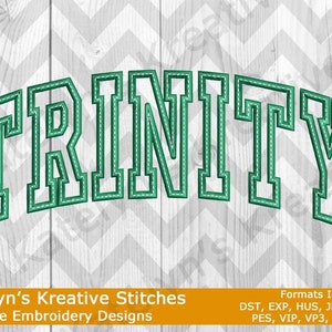 Puede incluir: Diseño de bordado a máquina de la palabra "TRINITY" en un esquema de color verde y blanco. El diseño está en una fuente de estilo universitario con un contorno cosido. El texto "Katelyn's Kreative Stitches Machine Embroidery Designs" y "Formatos incluidos: DST, EXP, HUS, JEF, JEF+ PES, VIP, VP3 y XXX" también se incluye en la imagen.
