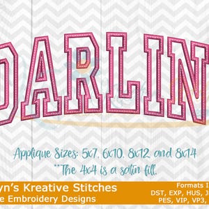 May include: Pink embroidered word "DARLIN" in a collegiate font, with a white zigzag background. The design includes applique sizes and embroidery formats. Katelyn's Kreative Stitches Machine Embroidery Designs.