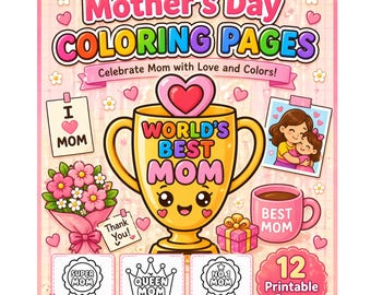 Mother’s Day Coloring Pages Printable, Best Mom Ever Coloring Book for Kids, Gift for Mom PDF, Cute Award Mom Coloring Sheets