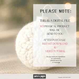 May include: A close-up of a white, crocheted ornament with a textured surface. Text on the right side reads "PLEASE NOTE: THIS IS A DIGITAL FILE. NO! PHYSICAL PRODUCT WILL BE SENT TO YOU. AFTER PURCHASE: INSTANT DOWNLOAD & VIDEO TUTORIAL."