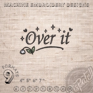 Over It Sassy Quote Machine Embroidery Design