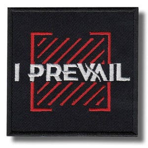 May include: Black square patch featuring the white embroidered text "I PREVAIL". The text is set within a red, angled, striped design and a red square outline.