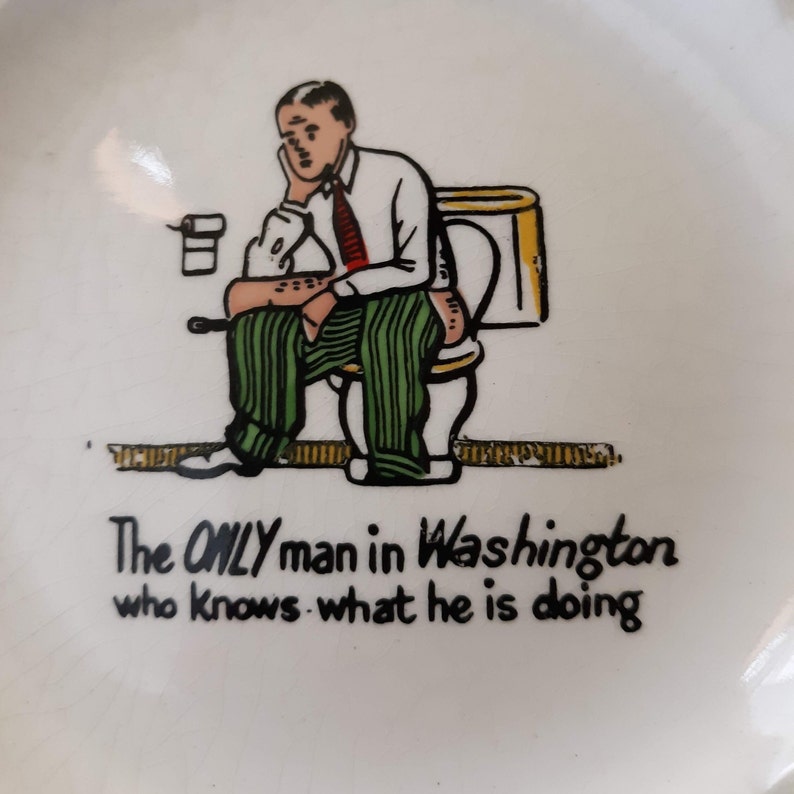 Rare Vintage Political Satire deals Ashtray Collectible Plate Humorous Motto