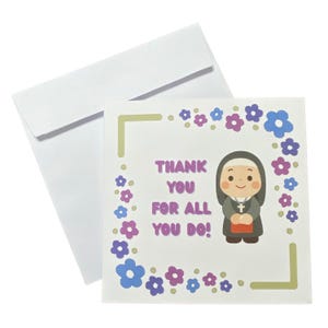 May include: A white greeting card with the text "THANK YOU FOR ALL YOU DO!" and a cartoon nun illustration, surrounded by blue and purple flower graphics. Includes a white envelope.