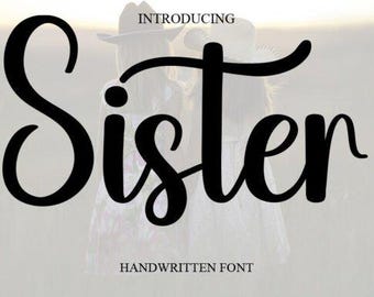 May include: Black handwritten font that says "Sister" with the word "Introducing" above and "Handwritten Font" below. The background is a blurred image of two people wearing hats.