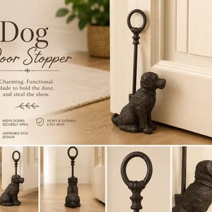May include: A cast iron dog door stopper in a dark brown finish. The door stop features a seated dog figure with a handle. Text on the image reads "Dog Door Stopper" and "Charming. Functional. Made to hold the door, and steal the show."