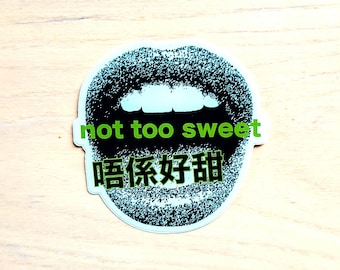 Not Too Sweet Chinese Cantonese Saying Punk Style Sticker | trash_b0t Street Art