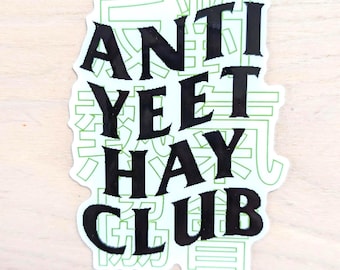 Cantonese Chinese Anti Yeet Hay 熱氣 Club Sticker | trash_b0t Street Art