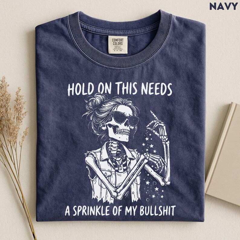 Comfort Colors Women Funny Skeleton Shirt, Sarcastic Women Tee, Unhinged Humor Tee, Retro Skeleton Graphic Tee, Funny Adult Humor Shirt image 5