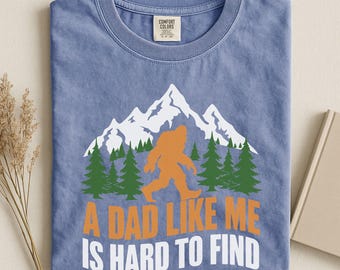 Funny Bigfoot Dad Comfort Colors Shirt, Retro Cool Dad Gift For Fathers Day, Funny Bigfoot Dad Tee, Mens Funny Shirt, Best Dad Ever Tshirt