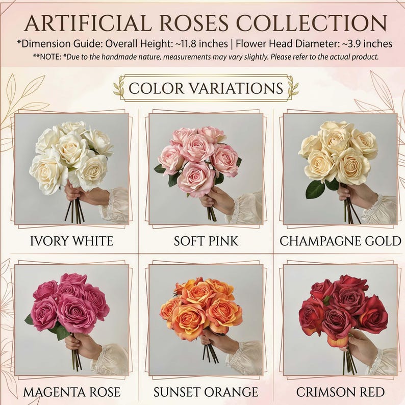 May include: An image showcasing an artificial roses collection with color variations. The text reads "ARTIFICIAL ROSES COLLECTION" and "COLOR VARIATIONS". The roses are available in ivory white, soft pink, champagne gold, magenta rose, sunset orange, and crimson red. Overall height is ~11.8 inches.