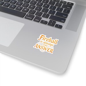 Adesivo "Fireball Is Always The Answer" - Decalcomania per laptop, bomboniera per feste immagine 5